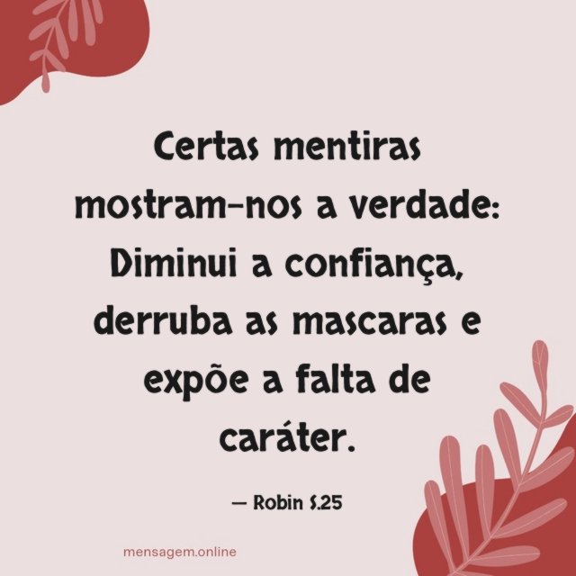 Certas mentiras mostram-nos a verdade