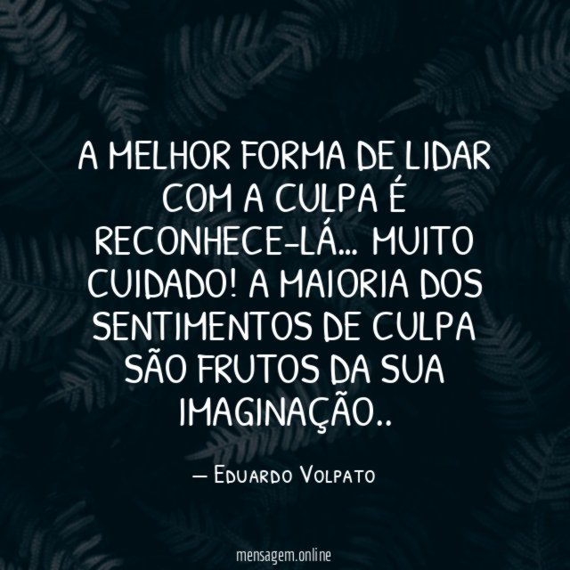 A melhor forma de lidar com a culpa é reconhece-lá
