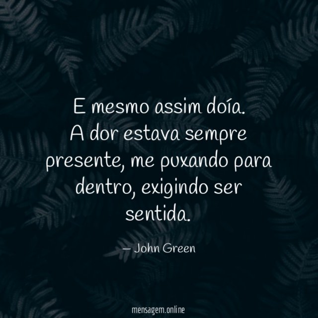 E mesmo assim doía
