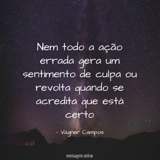 Nem todo a ação errada gera um sentimento