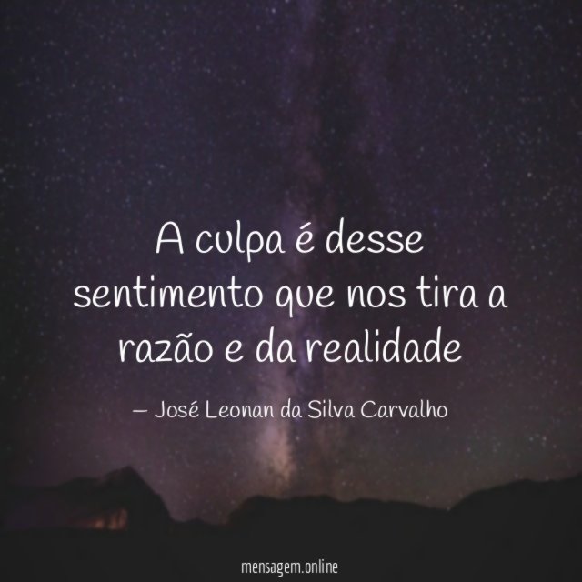 A culpa é desse sentimento que nos tira