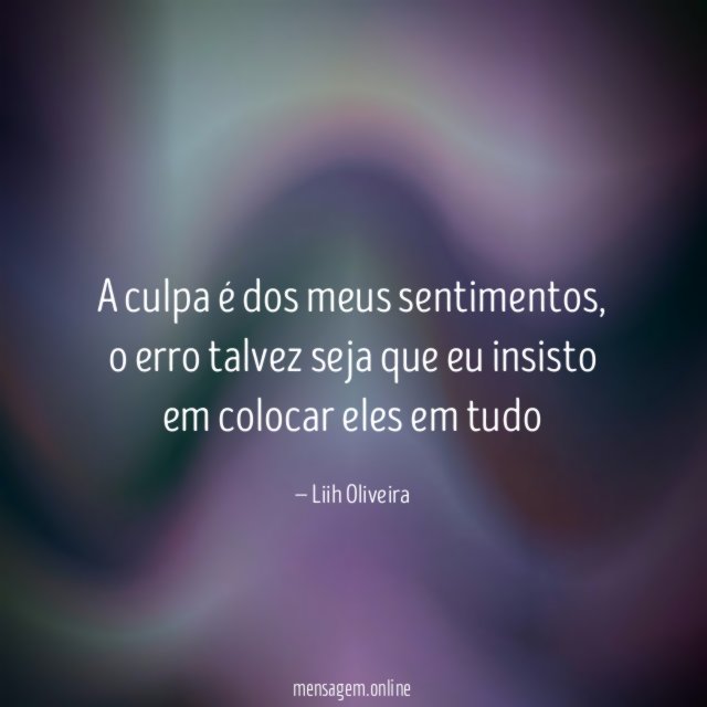 A culpa é dos meus sentimentos