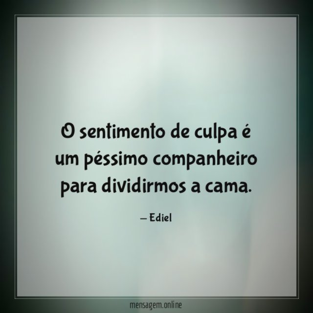 O sentimento de culpa é um péssimo companheiro para dividirmos a cama