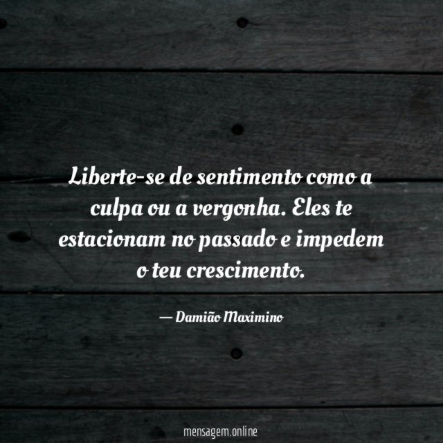 Liberte-se de sentimento como a culpa ou a vergonha
