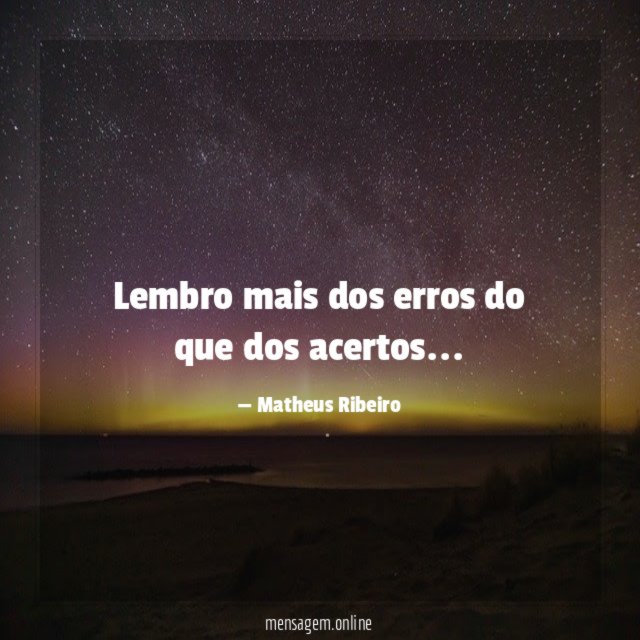 Lembro mais dos erros do que dos acertos