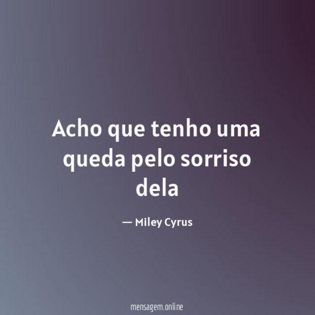 Acho que tenho uma queda pelo sorriso dela