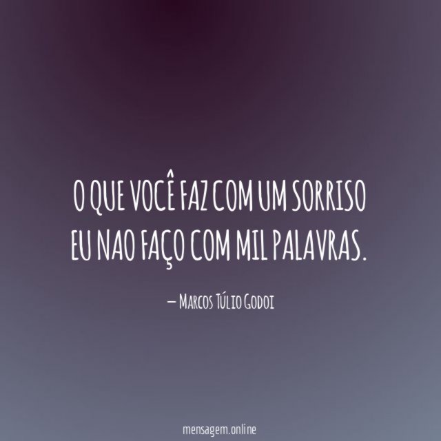 O que você faz com um sorriso eu