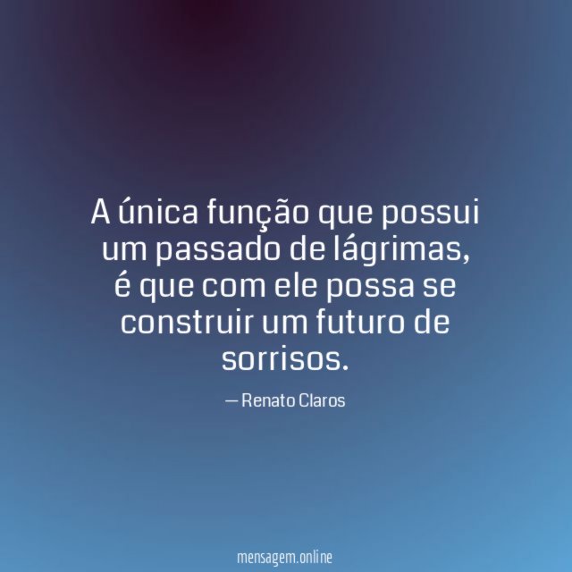 A única função que possui um passado de lágrimas