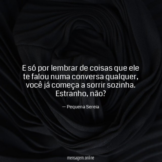 E só por lembrar de coisas que ele