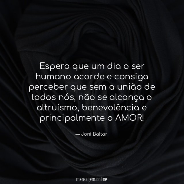 Espero que um dia o ser humano acorde