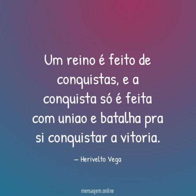 Um reino é feito de conquistas