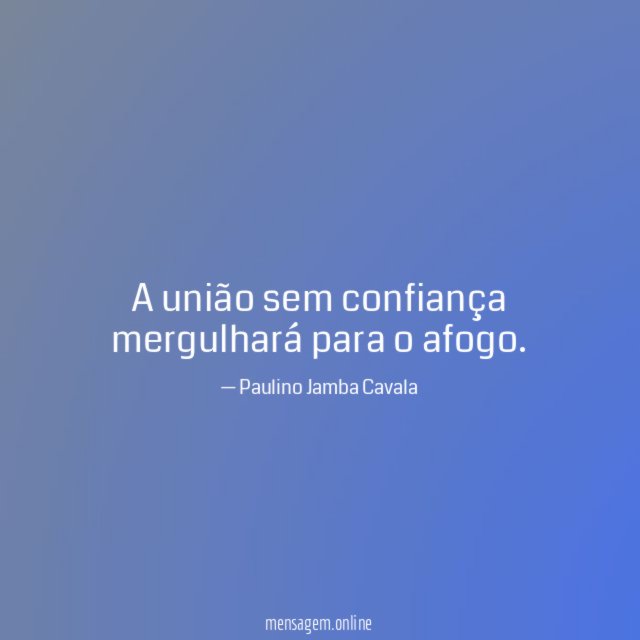 A união sem confiança mergulhará para o afogo