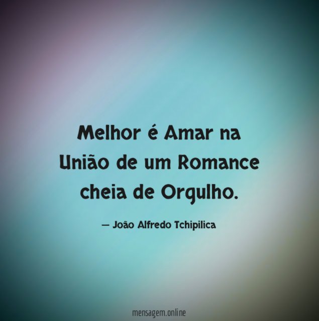 Melhor é Amar na União de um Romance cheia de Orgulho