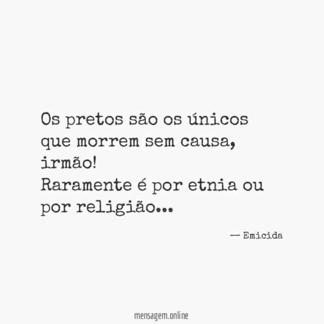 Os pretos são os únicos que morrem sem causa