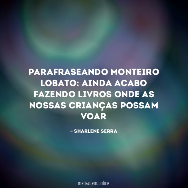 Parafraseando Monteiro Lobato