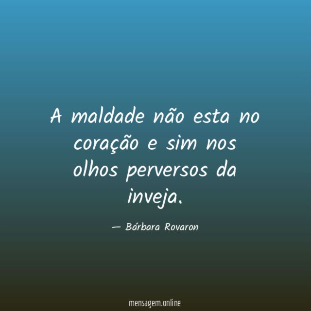 A maldade não esta no coração e sim