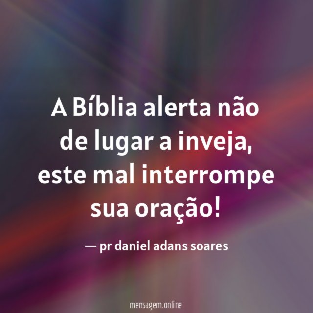 A Bíblia alerta não de lugar a inveja