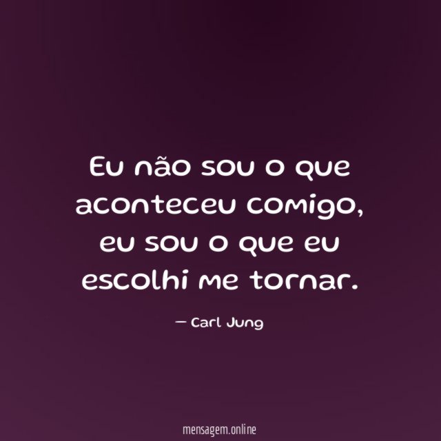 Eu não sou o que aconteceu comigo