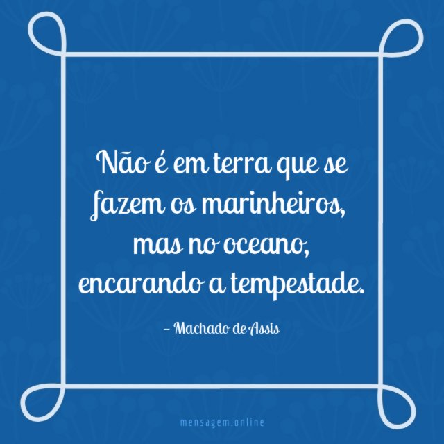 Não é em terra que se fazem os marinheiros
