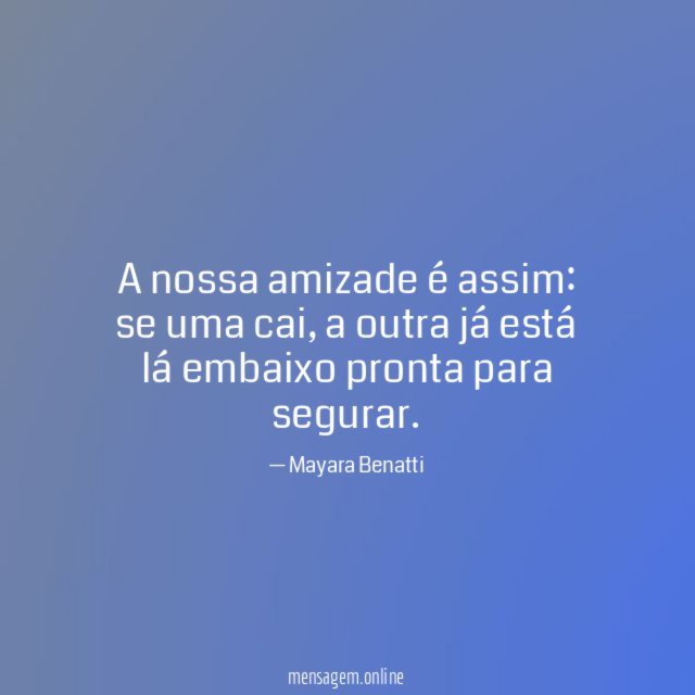 A nossa amizade é assim