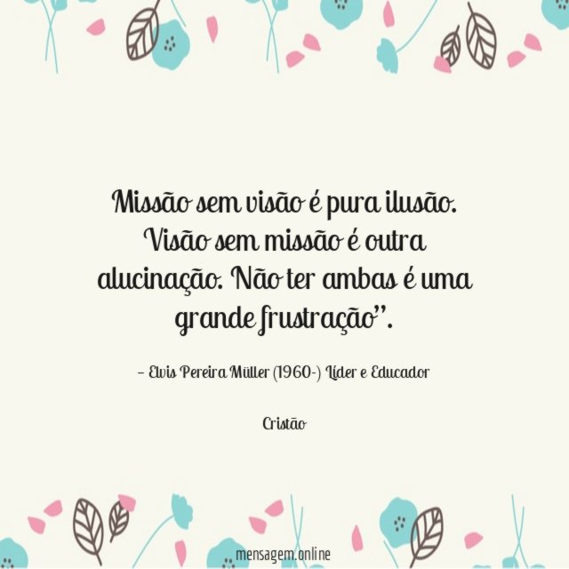Missão sem visão é pura ilusão
