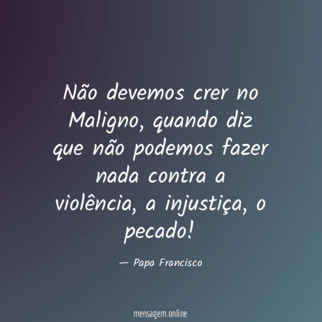 Não devemos crer no Maligno