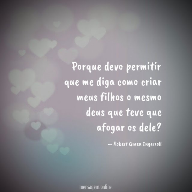 Porque devo permitir que me diga como criar