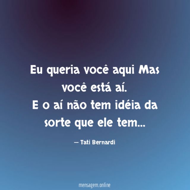 Eu queria você aqui Mas você está aí