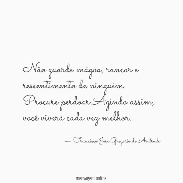 Não guarde mágoa