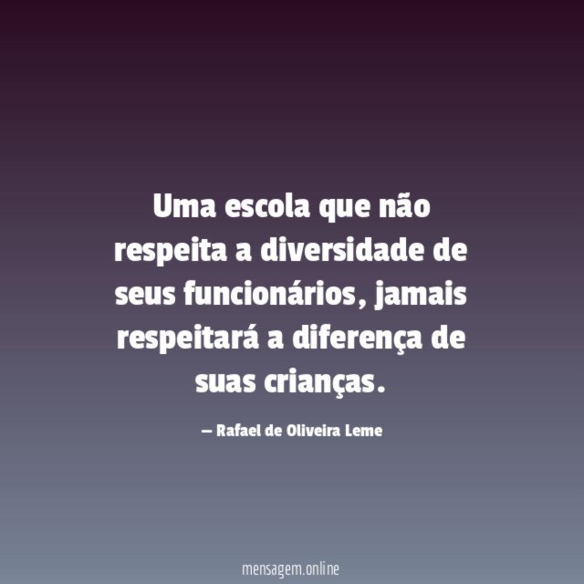 Uma escola que não respeita a diversidade de seus funcionários