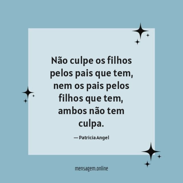 Não culpe os filhos pelos pais que tem