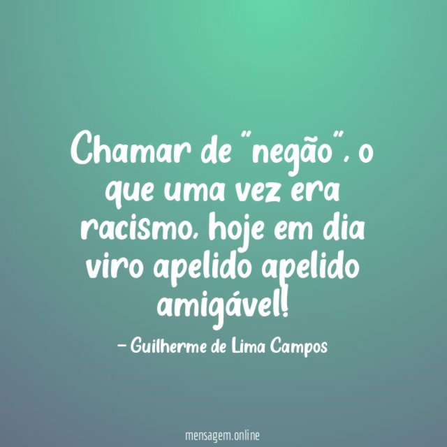 Chamar de "negão"