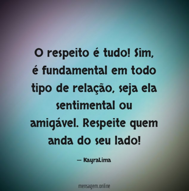 O respeito é tudo