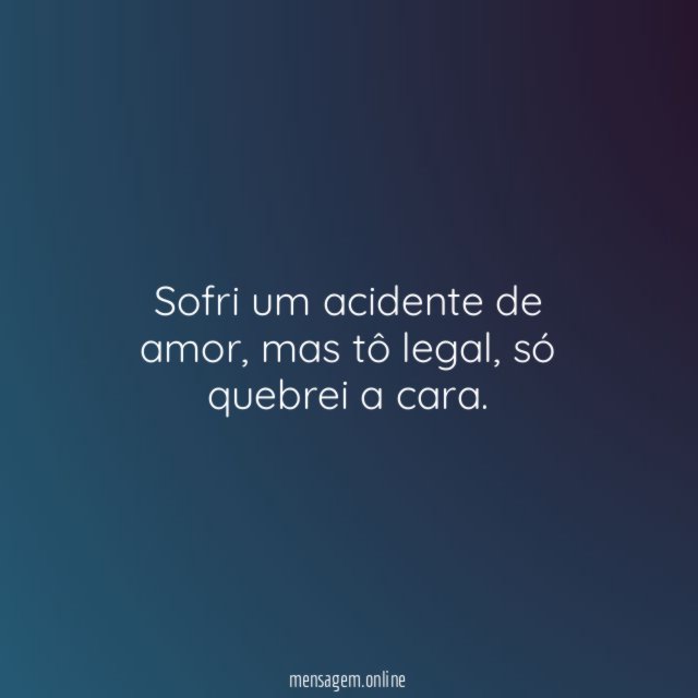 Sofri um acidente de amor
