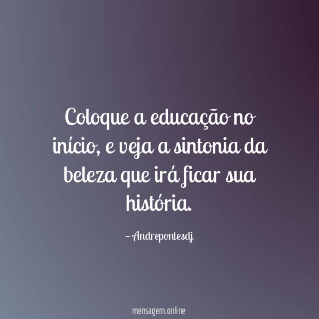 Coloque a educação no início