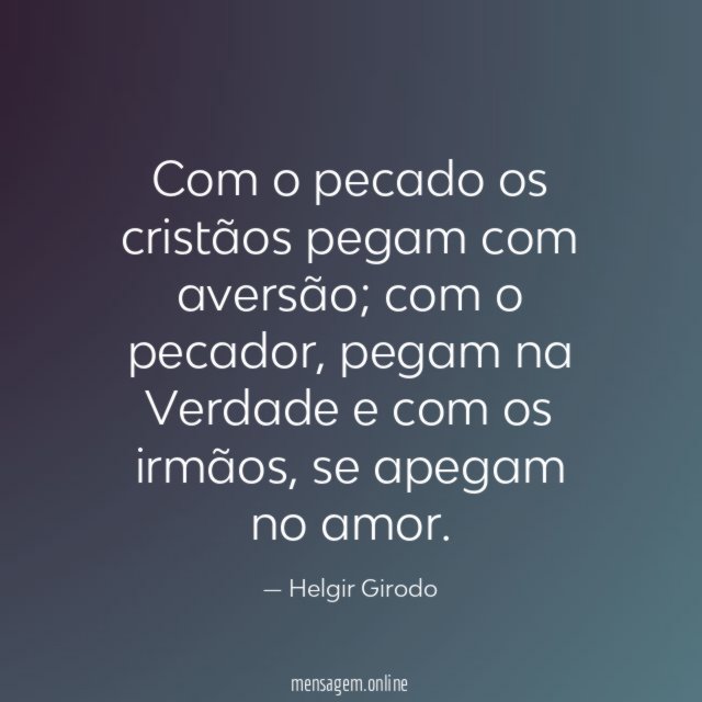 Com o pecado os cristãos pegam com aversão