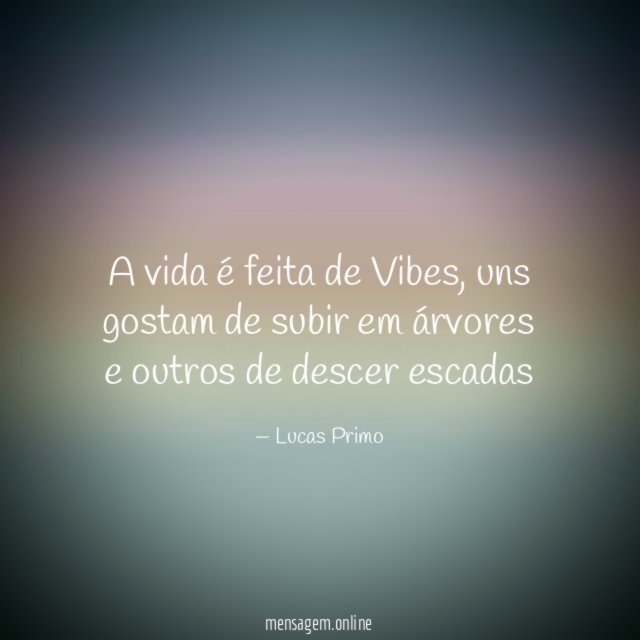 A vida é feita de Vibes