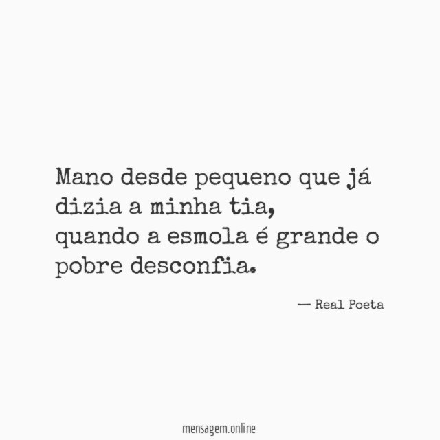 Mano desde pequeno que já dizia a minha tia
