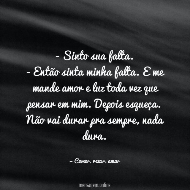 - Sinto sua falta