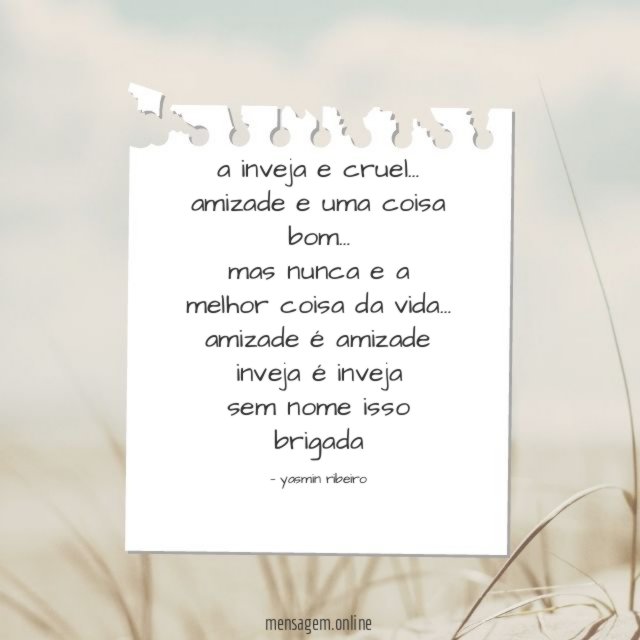 a inveja e cruel