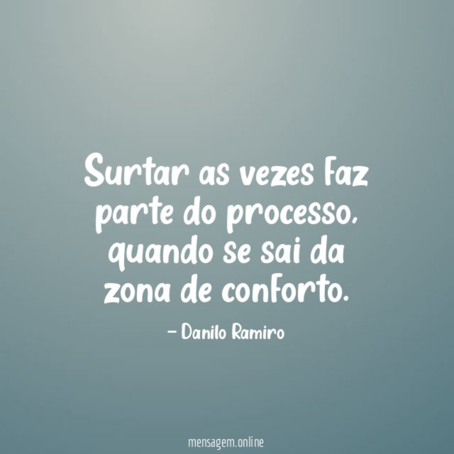 Surtar as vezes faz parte do processo