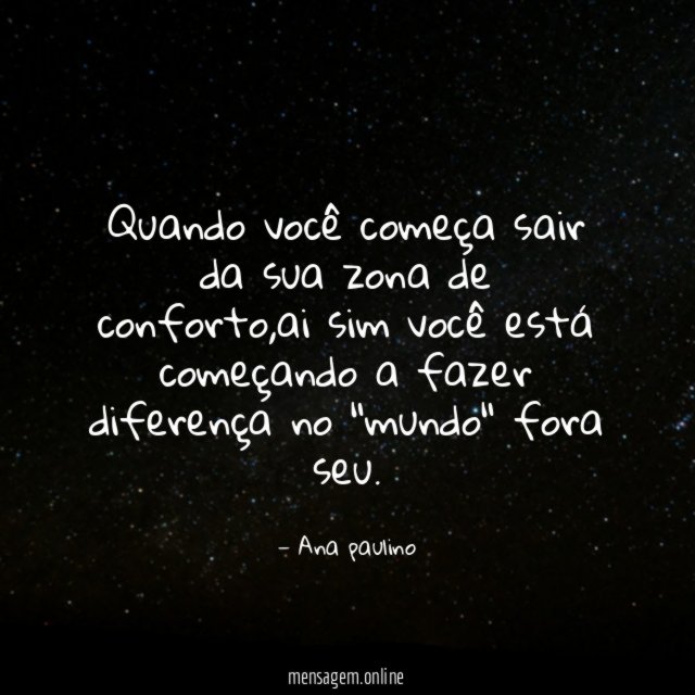quando você começa sair da sua zona de conforto