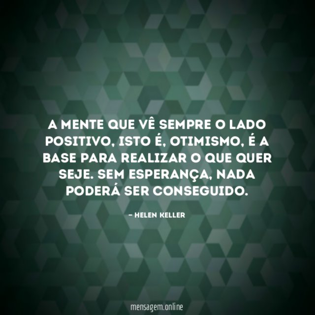 A mente que vê sempre o lado positivo