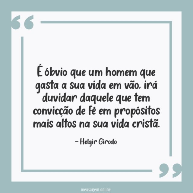 É óbvio que um homem que gasta a sua vida em vão