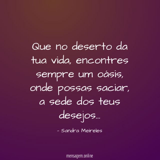 Que no deserto da tua vida
