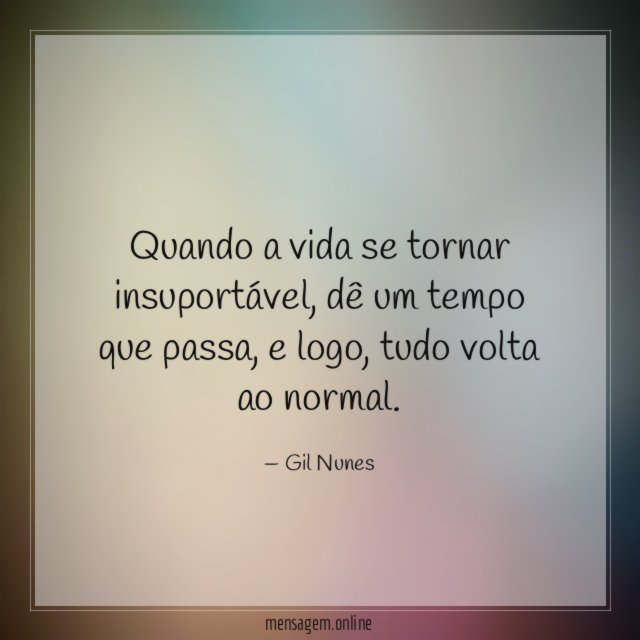 Quando a vida se tornar insuportável