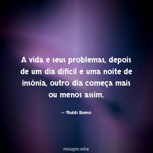 A vida e seus problemas