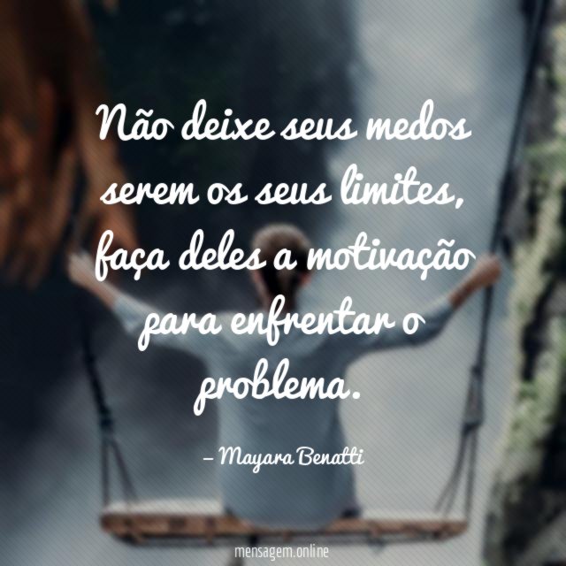 Não deixe seus medos serem os seus limites