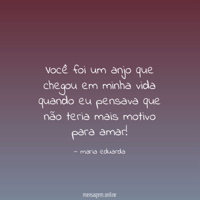 Você foi um anjo que chegou em minha