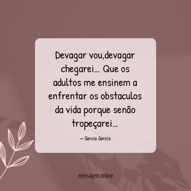 Devagar vou